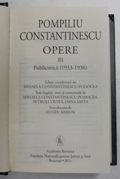 OPERE , PUBLICISTICA ( 1933 - 1936 ) , VOLUMUL III de POMPILIU CONSTANTINESCU , 2021 *EDITIE DE LUX PE HARTIE DE BIBLIE