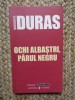 Marguerite Duras - Ochi albastri, parul negru