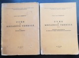 Curs de mecanică tehnică (2 vol.) / vol. I: Mecanică teoretică * vol. II: Rezitența materialelor și noțiuni de teoria elasticității - M. Dorobanțu