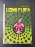 TUDOR OPRIS - UZINA FLORA (ilustratii color)