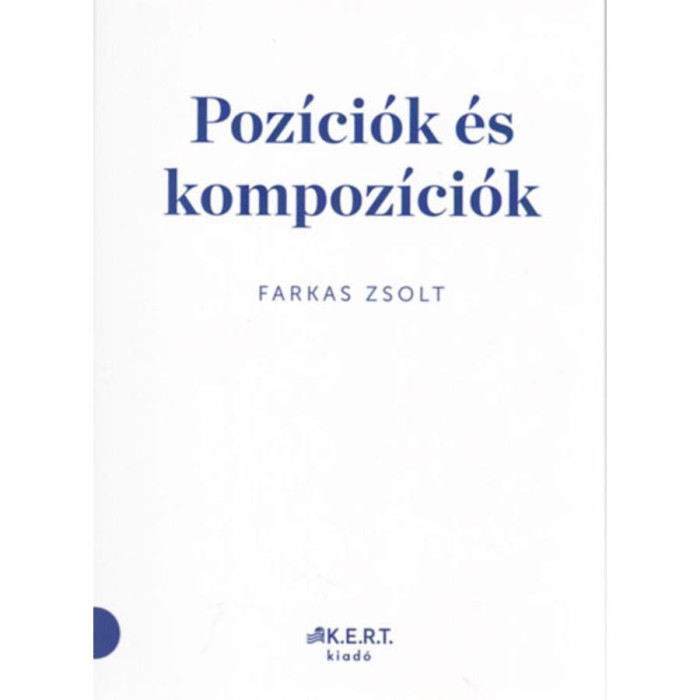 Poz&iacute;ci&oacute;k &eacute;s kompoz&iacute;ci&oacute;k - Farkas Zsolt