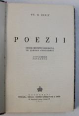 POEZII de ST. O. IOSIF , editie definitiva ingrijita de SERBAN CIOCULESCU , 1944 foto