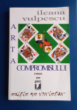 Arta Compromisului - Ileana Vulpescu