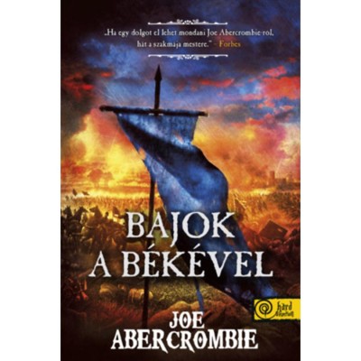 Bajok a b&amp;eacute;k&amp;eacute;vel - Az őr&amp;uuml;let kora 2. - Joe Abercrombie foto