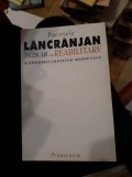 Părintele I. Lăncrănjan - &Icirc;ncercări de reabilitare a g&acirc;ndirii creștine medievale