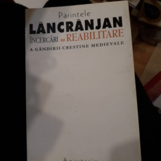 Părintele I. Lăncrănjan - Încercări de reabilitare a gândirii creștine medievale