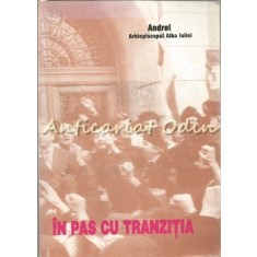 In Pas Cu Tranzitia - Andrei, Arhiepiscopul Alba Iuliei
