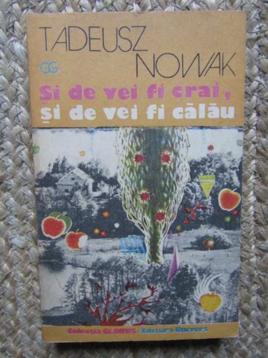 TADEUSZ NOWAK - SI DE VEI FI CRAI, SI DE VEI FI CALAU, 1987
