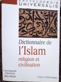 Albin Michel - Dictionnaire de l&#039;Islam religion et civilisation (Editia: 1997)