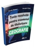 Teste rezolvate pentru examenul de titularizare la Geografie