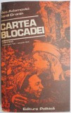 Cartea blocadei (Leningrad septembrie 1941 &ndash; ianuarie 1944) &ndash; Ales Adamovici, Daniil Granin (cu sublinieri)