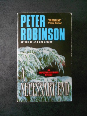 PETER ROBINSON - A NECESSARY END (limba engleza) foto