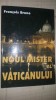 Noul mister al Vaticanului- Francois Brune