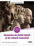 Cumpara ieftin Elemente de limba latina si de cultura romanica. Manual pentru clasa a VII-a/Maria-Luiza Oancea, Elena Chirila