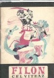 Filon cel Viteaz carte editura Tineretului an 1968 53 pagini stare buna literatura romana clasica