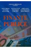 Finante publice ed.3 - Tatiana Mosteanu