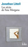 Les recits de Fata Morgana | Jonathan Littell, Folio