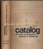 Cumpara ieftin Catalog De Scule Si Dispozitive Utilizate In Constructii - Tiraj: 2900 Exemplare