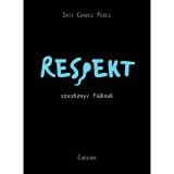 Respekt - szexk&ouml;nyv fi&uacute;knak - Inti Chavez Perez