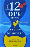 Olivia Poulet - 12 ore pentru a spune te iubesc