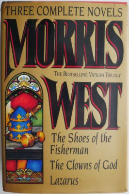 Three Complete Novels. The Shoes of the Fisherman. The Clowns of God. Lazarus &amp;ndash; Morris West foto