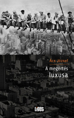 A meg&amp;eacute;rt&amp;eacute;s luxusa - &amp;Aacute;cs J&amp;oacute;zsef foto