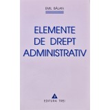 Elemente de drept administrativ - 1999 - Emil Balan (BG127)