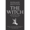The Witch: A History of Fear, from Ancient Times to the Present
