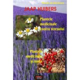 Plantele medicinale contra stresului Plantele medicinale si inima - Jaap Huibers, 2008, Antet