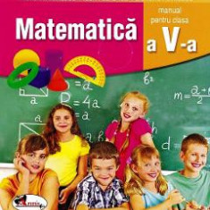 Matematica - Clasa 5 - Manual + CD - Mona Marinescu, Ioan Pelteacu, Elefterie Petrescu