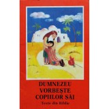 Dumnezeu vorbeste copiilor sai. Texte din Biblie (Editia: 1998)
