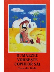 Dumnezeu vorbeste copiilor sai. Texte din Biblie (Editia: 1998) foto
