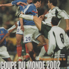 Arnaud Briand - Presentation de la Coupe du Monde 2002 / Cupa Mondiala 2002