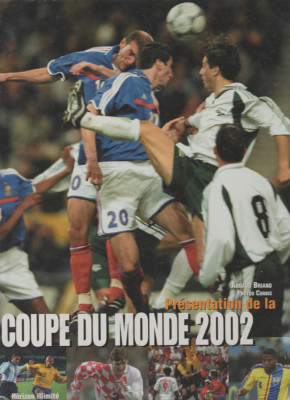 Arnaud Briand - Presentation de la Coupe du Monde 2002 / Cupa Mondiala 2002 foto