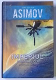 O Piatra pe Cer - Isaac Asimov (Imperiul Vol. I) | Carte Cartonata | 2012 | Editura Paladin