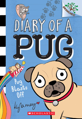 Pug Blasts Off: A Branches Book (Diary of a Pug #1) foto
