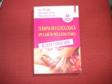 Terapia reflexologica aplicata in patologia femeii - Ion Chiruta, Alina Chiruta, Polirom