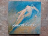 MARCEL CHITAC - PICTURA, 2013 (Autograf)