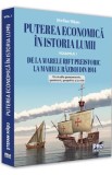 Cumpara ieftin Puterea economica in istoria lumii Vol.1