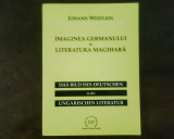 Johann Weidlein Imaginea germanului in literatura maghiara, editie bilingva