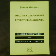 Johann Weidlein Imaginea germanului in literatura maghiara, editie bilingva