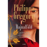 Hajnalf&ouml;ld - Philippa Gregory