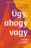 &Uacute;gy, ahogy vagy - Emily Nagoski