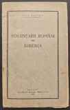 Elie Bufnea - Voluntarii romani in Siberia / 1928 - dedicatie si autograf