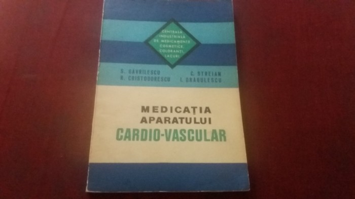 S GAVRILESCU - MEDICATIA APARATULUI CARDIO VASCULAR