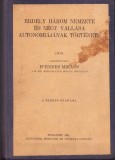 1109SPN Erd&eacute;ly h&aacute;rom nemzete &eacute;s n&eacute;gy vall&aacute;sa autonomi&aacute;j&aacute;nak t&ouml;rt&eacute;nete irta csikszentsimoni dr Endes Mikl&oacute;s, 1935, Budapest