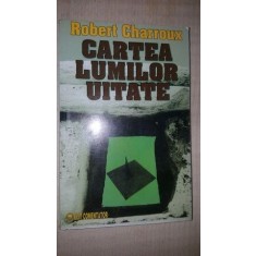 Cartea lumilor uitate- Robert Charroux