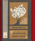 Stefan Marian &quot;Detectivul duce tava&quot; - Junimea, Iasi, 1972
