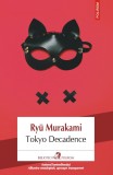 Tokyo Decadence - Ryu Murakami
