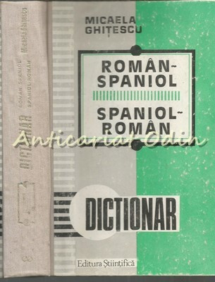 Dictionar Roman-Spaniol, Spaniol-Roman - Micaela Ghitescu
